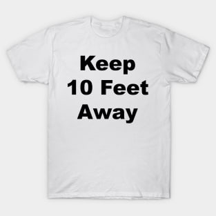 10 Foot Distancing T-Shirt